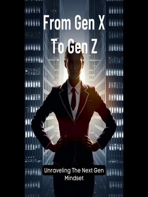 cover image of From Gen X to Gen Z